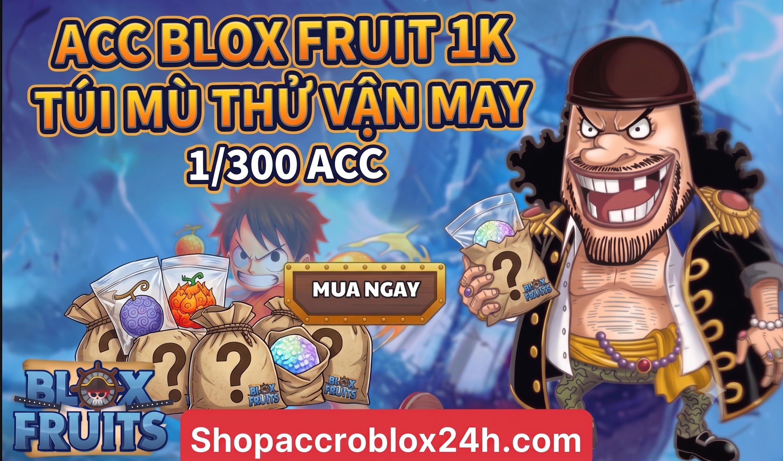 Acc Blox Fruit 1k - Túi mù thử vận may 1/300 acc